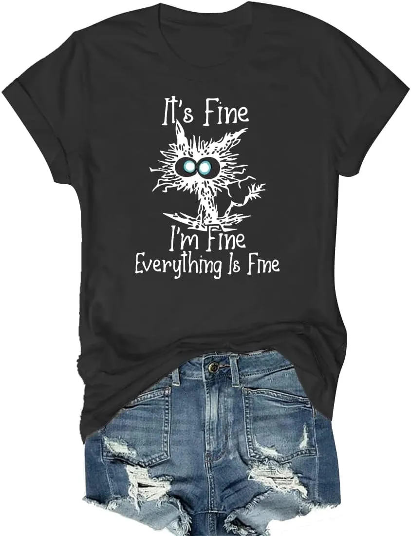 Women's I'm Fine Everything is Fine T-Shirts Short Sleeve Sayings Oversized Casual Cute Cat Graphic Tee Blouse Tops